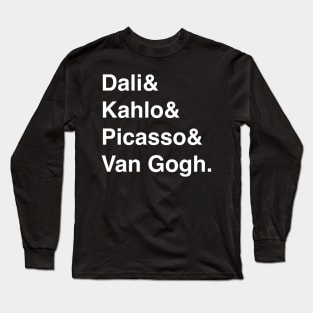 Famous artist name list Long Sleeve T-Shirt